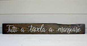 Tutti A Tavola A Mangiare Reclaimed Wood Sign Italian Etsy In 2020 Reclaimed Wood Signs Pallet Signs Diy Rustic Signs