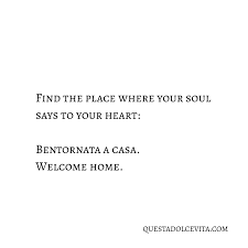 'welcome, sonny?' 'make yourself at home?' 'marry my daughter?' i like writing books. Welcome Home Italian Quotes Italy Quotes Soul Quotes