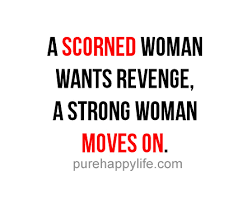 Great Quotes For Scorned Women Quotesgram