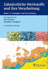 Zahnärztliche Werkstoffe und ihre Verarbeitung, 2 Bde., Bd.1, Grundlagen  und Verarbeitung von Karl Eichner
