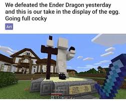 Dragon statue, please enjoy d texture pack. We Defeated The Ender Dragon Yesterday And This Is Our Take In The Display Of The Egg Going Full Cocky