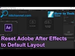 How To Reset Adobe After Effects To Default Layout Settings After Effects Layout Reset