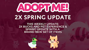 Adopt cute pets decorate your home explore the world of adopt me! Adopt Me On Twitter This Weekly Update Will Be A 2x Bucks And Pet Experience Update It Will Also Be Tied To A Little Spring Update With A Fresh Set Of Items