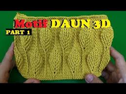 Tas ini memiliki beberapa keunggulan yang bisa merubah gaya anda. Crochet Tutorial Merajut Motif Daun 3d Part 1 Youtube