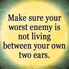2 love your enemies because they bring out. Quotes About Being Own Worst Enemy 15 Quotes