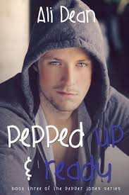 Pepped Up & Ready (Pepper Jones, #3) by Ali Dean