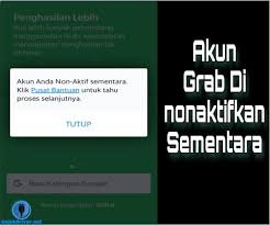 Berikut kami hadrikan tips membukanya. 3 Cara Mengaktifkan Akun Grab Yg Dinonaktifkan Sementara