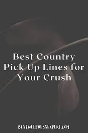 Alphabet pick up lines · hey baby, you like math? 90 Best Country Pick Up Lines For Your Crush