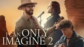 Monthly Movie Matinee "I Can Only Imagine 2"