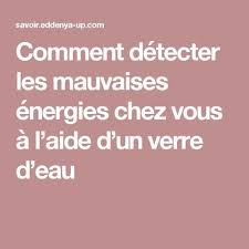 Comment Detecter Les Mauvaises Energies Chez Vous A L Aide D Un Verre D Eau Energy Healing Positivity Feng Shui