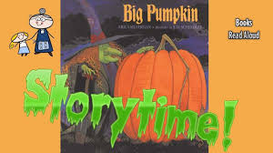 Big Pumpkin Halloween Stories Storytime Bedtime Story Read Aloud Books Youtube Halloween Stories Halloween Books For Kids Halloween Books