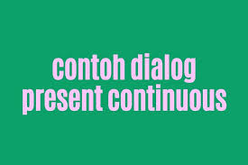 Rumus past continuous tense perlu diketahui bahwa dalam berkomunikasi kita tidak hanya menggunakan kalimat positif, namun terkadang juga menggunakan kalimat negative, interogatif, dan juga negative interogatif. Contoh Dialog To Communicate States And Events In Progress Halaman All Kompas Com