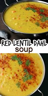 Red Lentil Dahl Soup Recipe In 2020 Dahl Soup Recipe Lentil Dahl Recipes