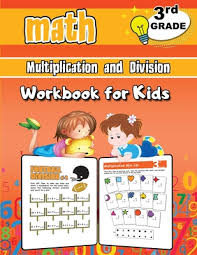 Check spelling or type a new query. Multiplication And Division Math Workbook For Kids 3rd Grade Grade 3 Activity Book Third Grade Math Workbook Fun Math Books For 3rd Grade Paperback Turning The Page Books