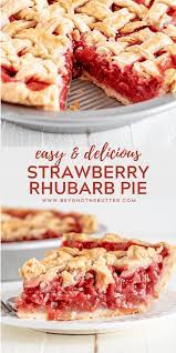 Strawberry Rhubarb Pie Recipe Rhubarb Recipes Pie Strawberry Rhubarb Recipes Easy Strawberry Rhubarb Pie