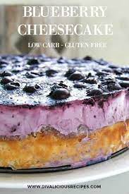 Keto Blueberry Cheesecake Divalicious Recipes Recipe Low Carb Recipes Dessert Low Carb Cheesecake Recipe Blueberry Cheesecake