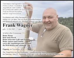 The former huddersfield town manager appeared set to succeed sam allardyce after he left the baggies at the. Traueranzeigen Von Frank Wagner Trauer In Thueringen De