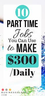 10 Part Time Jobs You Can Use To Make 300 Daily Data Entry Jobs Work From Home Jobs Working From Home
