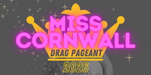 Miss Cornwall Drag Pageant 2026
