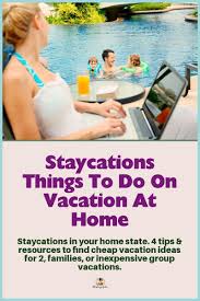 Staycations Travel And Fall In Love With Your Home State Family Vacation Ideas Toddlers Cheap Vacation Vacation