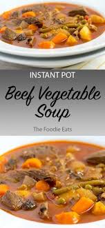 Instant Pot Vegetable Beef Soup Recipe In 2020 Beef Soup Recipes Vegetable Soup Recipes Instant Pot Beef