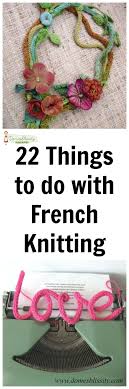 How to make a sweet little loom for almost nothing, how to cast but, i'm well enough to write out this tutorial, which is great because i think you'll really like it and i'm. 22 Things To Do With French Knitting Knitting Loom Dolls Knitting Doll Projects French Knitting