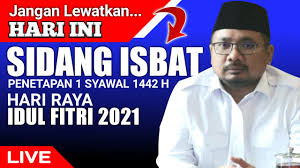 Hasil sidang isbar menetapkan 1 syawal 1442 h atau idul fitri jatuh pada kamis 13 mei 2021. Sidang Isbat Idul Fitri 2021 Pengumuman Hasil Sidang Isbat Penetapan 1 Syawal 1442 H Youtube