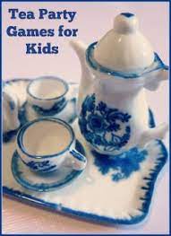 Tea Party Games For Kids Mykidsguide Tea Party Games Childrens Tea Party Kids Tea Party