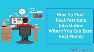 They have part time jobs available that are hourly based, meaning you can choose your own hours and get paid when work is done. How To Find Real Part Time Jobs Online That Can Earn Real Money Blogbeginner