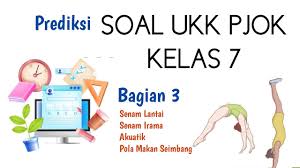 Soal pat pjok kls 7. Soal Ukk Pat Pjok Kelas 7 Prediksi Soal Penilaian Akhir Tahun Pjok Dan Kunci Jawaban Bagian 2 Youtube