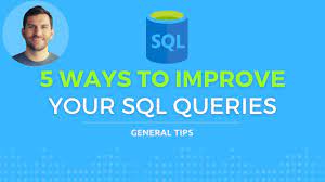 5 Ways To Improve Your Sql Queries - Youtube