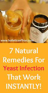 7 Natural Home Remedies For Yeast Infection That Work Instantly Natural Healing Remedies Natural Health Tips Natural Health Remedies
