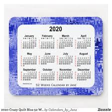2020 Crazy Quilt Blue 52 Weeks Calendar By Janz Mouse Pad Zazzle Com In 2020 Crazy Quilts Blue Quilts Crazy Quilts Patterns