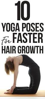 6 Amazing Yoga Asanas That Will Help With Faster Hair Growth Yoga Hairstyle Hair Growth Faster Hair Growth Tips
