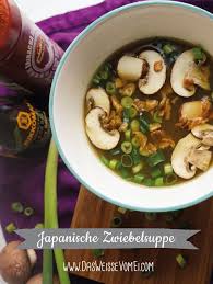 Japanische Zwiebelsuppe Mit Champignons Wie Von Benihana Das Weisse Vom Ei Rezept Zwiebelsuppe Lebensmittel Essen Rezepte