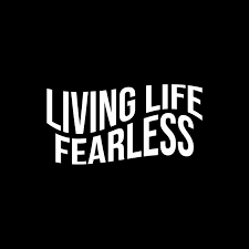 LIVING LIFE FEARLESS - YouTube
