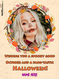 Trick Or Treat Happy Halloween Greetings Quotes With Name And Photo Wish Others Happy Halloween In More S Halloween Greetings Halloween Wishes Happy Halloween