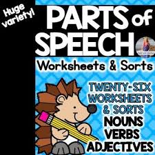 Parts Of Speech Worksheets And Sorts Nouns Verbs Adjectives Parts Of Speech Worksheets Parts Of Speech Nouns Verbs Adjectives