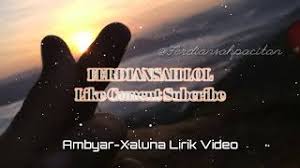 Lirik Lagu Ambyar Xaluna Katakeren Com