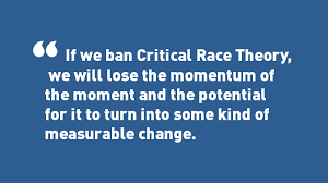 Critical race theory ultimately is calling for a society that is egalitarian, a society that is just, and a society that is inclusive, and in order to get there, we have to name the barriers to. Tennessee S Ban Of Teaching Critical Race Theory Is A Huge Mistake