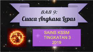 Bab 9 sains tingkatan 3. Tini Sains Kssm T3 Cuaca Angkasa Lepas