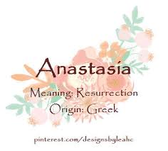Baby Girl Name Anastasia Meaning Resurrection Origin Greek Vintage Baby Names Meaningful Baby Names Baby Girl Names