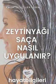 Zeytinyagi Saca Nasil Uygulanir 2020 Sac Bakim Ipuclari Sac Dogal Sac Bakimi