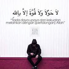 Tiada Daya Upaya Dan Kekuatan Melainkan Dengan Pertolongan Allah Mutiarakata Kutipan Agama Kekuatan Doa Agama