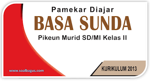 Pdf soal soal pts sd mi kelas 1 2 3 4 5 6 semester 1 yudi. Kisi Kisi Soal Pas B Sunda Kelas 2 Semester 1 K 13 Th 2020 Soalbagus Com