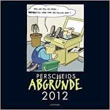 Chad carpenters comics zeigen die wildnis von ihrer komischen seite. Perscheids Abgrunde 2012 Amazon Co Uk 9783830373582 Books