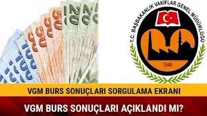 Vakıflar genel müdürlüğü tarafından sunula burs başvuruları için süreç henüz bitmedi. Vgm Burs Sonuclari Aciklandi Mi