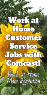 Comcast Work At Home Customer Service Jobs Work At Home Mom Revolution Customer Service Jobs Work From Home Moms Working From Home