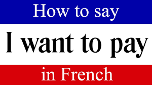 Vouloir is another modal verb, and like pouvoir, you can add any infinitive after it to form a phrase. How To Say I Want To Pay In French Learn French Fast With Easy French Lessons Youtube