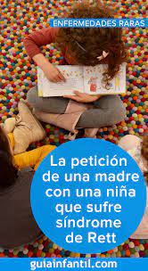 La Peticion De Una Madre Con Una Nina Que Sufre Sindrome De Rett Sindrome De Rett Ninos Salud Infantil